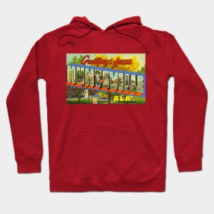 Greetings from Huntsville, Alabama - Vintage Large Letter Postcard Hoodie